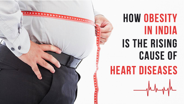 How Obesity Is the Rising Cause of Heart Diseases How Obesity Is the Rising Cause of Heart Diseases